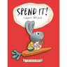 Spend It!