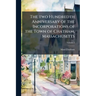 The two Hundredth Anniversary of the Incorporations of the Town of Chatham, Massachusetts