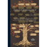 Field Genealogy; Being the Record of All the Field Family in America, Whose Ancestors Were in This Country Prior to 1700. Emigrant Ancestors Located i