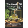 The Magic Oil: Unleashing the Power of Nature's Remedy - Castor Oil