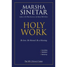 Holy Work: Be Love, Be Blessed, Be a Blessing