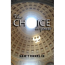 The Choice Is Yours