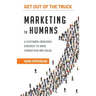 Marketing to Humans: A Customer-Obsessed Strategy to Drive Connection and Sales