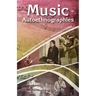 Music Autoethnographies: Making Autoethnography Sing/Making Music Personal