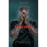 Shattered: Is God Really Using Our Broken Pieces