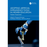 Adopting Artificial Intelligence Tools in Higher Education: Student Assessment