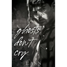 Ghosts Don't Cry