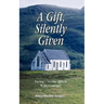 A Gift, Silently Given: Facing Chronic Illness with Courage!