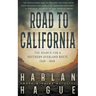 Road to California: The Search for a Southern Overland Route, 1540 - 1848