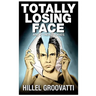 Totally Losing Face: and Other Stories