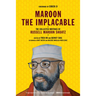 Maroon the Implacable: The Collected Writings of Russell Maroon Shoatz