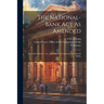 The National-bank Act As Amended: The Federal Reserve Act, And Other Laws Relating To National Banks