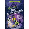 The Mystery of the Toxic Playground