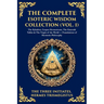 The Complete Esoteric Wisdom Collection (Vol. 1): The Kybalion, Corpus Hermeticum, The Emerald Tablet & The Virgin of the World - Foundations of Herme