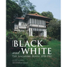 Black and White - Updated: The Singapore House 1898-1941