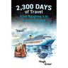2,300 Days of Travel: From Roughing it to Luxury Cruising
