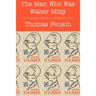 The Man Who Was Walter Mitty: The Life and Work of James Thurber