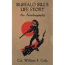 Buffalo Bill's Life Story: An Autobiography