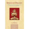 Speech of Delight: Mipham's Commentary on Santaraksita's Ornament of the Middle Way