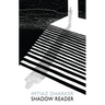 Shadow Reader