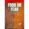 Food or Fear: Feeding Your Flow: The Fight For Health & Financial Freedom