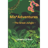 Mis*Adventures The Great Jungle
