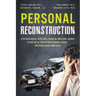 Personal Reconstruction: A Psychological, Spiritual, Financial and Legal Course in the Art of Preventing Personal Crises, and Recovering From Them