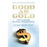 Good as Gold: How to Unleash the Power of Sound Money