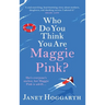 Who Do You Think You Are Maggie Pink?