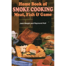 Home Book of Smoke-Cooking Meat, Fish & Game