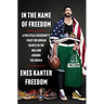 In the Name of Freedom: A Political Dissident's Fight for Human Rights in the NBA and Around the World