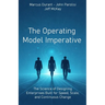 The Operating Model Imperative: The Science of Designing Enterprises Built for Speed, Scale, and Continuous Change