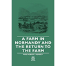 A Farm in Normandy and the Return to the Farm