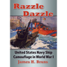 Razzle Dazzle: United States Navy Ship Camouflage in World War I