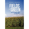 Fields of Green: The Simpler Way to Wealth