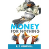 Money for Nothing