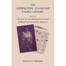An Addington - Chalfant Family History: With a History of the Addington Family in Randolph County, Indiana