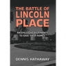 The Battle of Lincoln Place: An Epic Fight By Tenants To Save Their Homes