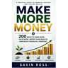 Make More Money: 200 Ways to Earn More, Save More, Grow Your Wealth, and Build Financial Freedom