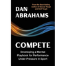 Compete: Developing a Mental Playbook for Performance Under Pressure in Sport