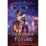 Determine the Future