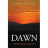Dawn: A Complete Account of the Most Important Day in Human History, Nisan 18, AD30