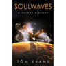 Soulwaves: A Future History