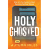 Holy Ghosted: What Job's Pain Teaches Us about Surviving Spiritual Silence
