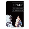The Race: The Complete True Story of How America Beat Russia to the Moon