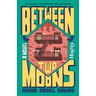 Between Two Moons