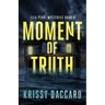 Moment of Truth: The Series Conclusion