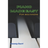 Piano Made Easy: For beginners