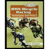 BMX Bicycle Racing Techniques and Tricks