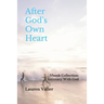 After God's Own Heart: Vbook Collection: Intimacy With God
